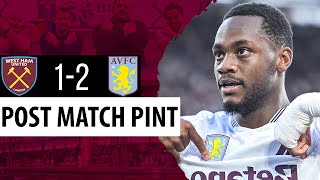 West Ham 12 Aston VIlla  Post Match Pint [upl. by Yelrahc]