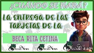 💥 Entrega de tarjetas de la Beca Rita Cetina Fecha oficial confirmada 📢 [upl. by Ahtael643]