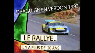 LE RALLYEIL Y A PLUS DE 20 ANS  LE DRAGUIGNAN VERDON 1993 [upl. by Rednave]