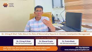 Dr Chirag N Shah Talks About the role of Manometry reports in chronic constipation Management [upl. by Leonerd967]