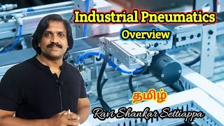 Industrial Pneumatics overview  Ravi Shankar  Tamil  lohisyamedia [upl. by Biggs]