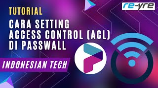 Cara Setting Access Control ACL Di Passwall OpenWrt  REYREWRT [upl. by Riplex]