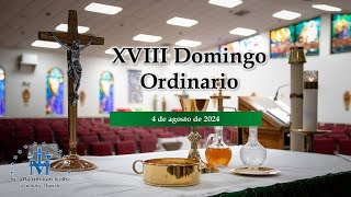 4 de agosto 2024 XVIII Domingo Ordinario [upl. by Evania734]