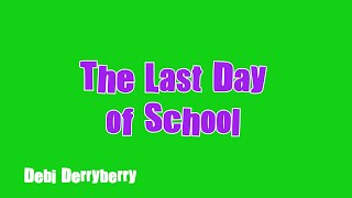 THE LAST DAY OF SCHOOL [upl. by Neelyk]