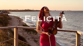 Felicità 🔥 Al Bano amp Romina Power  violin cover [upl. by Aved316]