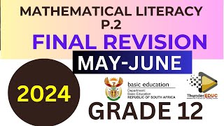 MATHEMATICAL LITERACY P2  2024 FINAL REVISION PAPER 2 GRADE 12 MJ THUNDEREDUC [upl. by Dragelin808]