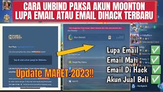 CARA UNBIND PAKSA AKUN MOONTON TERBARU LUPA EMAIL ATAU EMAIL DIHACK  UPDATE TERBARU MARET 2023 [upl. by Norma999]