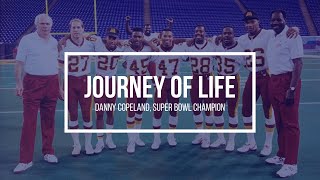 Journey of Life  Danny Copeland Super Bowl Champion  Episode 1  The journey of a champion [upl. by Irtimid]