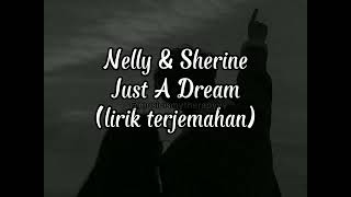 Just a dream  Nelly ft Sherine lirik terjemahan [upl. by Stout]