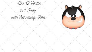 Disney Tsum Tsum  Use 12 Skills in 1 Play  Scheming Pete [upl. by Mccoy]