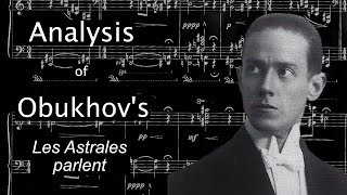 Analysis of Nikolai Obukhovs Les Astrales parlent [upl. by Vola604]