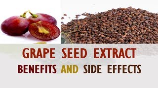 Grape Seed Extract Benefits And Side Effects​ [upl. by Fablan74]