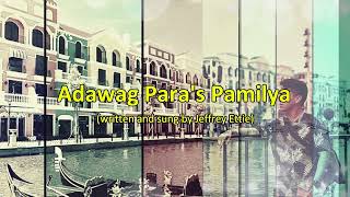 JEFFREY ETTIE  Adawag Paras Pamilya Official Lyric Video [upl. by Eerac]