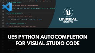 Setting Unreal 5 Python Autocompletion in VS Code  Using Stub Files [upl. by Ramoj781]