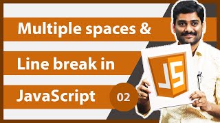 Print Multiple Spaces amp Line break in JavaScript  JavaScript Tutorial 02 [upl. by Aylmar]