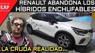 RENAULT ABANDONA los Híbridos Enchufables  La REALIDAD tras esa decisión  Nos toman el pelo [upl. by Lekym]