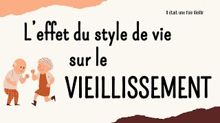 Leffet du style de vie sur le Vieillissement [upl. by Aitercul852]