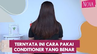 Cara Menggunakan Conditioner dengan Benar Rambut Jadi Halus Anti Lepek [upl. by Yboj]