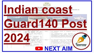 Indian coast Guard ICG 140 Post 2024 NEXT AIM [upl. by Eddi]