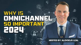 Why Is Omnichannel So Important 2024 [upl. by Enylecoj]