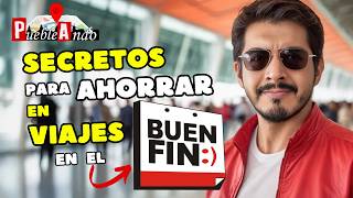 ✈️ Cómo Ahorrar en Viajes durante el Buen Fin 5 Consejos Infalibles 💰 [upl. by Earaj]