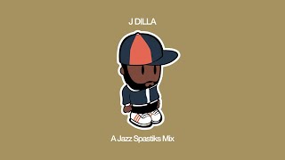 J Dilla Mix  by Jazz Spastiks [upl. by Birdella]