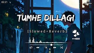 Tumhe Dillagi   Slowed  Reverb   Rahat Fateh Ali Khan  luvittusshar [upl. by Ahsekam]