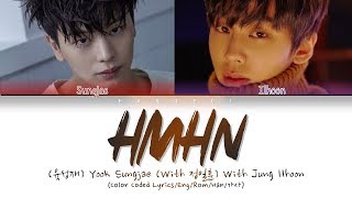 BTOB Sungjae 육성재  할많하않 HMHN With Jung Ilhoon 정일훈 Color Coded Lyrics EngRomHan가사 [upl. by Aihtyc520]