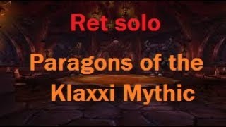 Ret solo  Paragons of the Klaxxi Mythic [upl. by Amled]