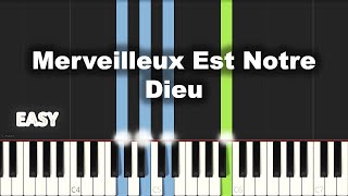 Merveilleux Est Notre Dieu  EASY PIANO TUTORIAL BY Extreme Midi [upl. by Aserehtairam]