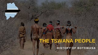 History of Botswana  The Tswana People  African History [upl. by Hilly553]