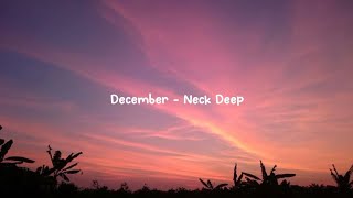 December  Neck Deep Lyrics [upl. by Zabrina]