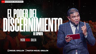 EL PODER DEL DISCERNIMIENTO DE ESPIRITU PASTOR MIGUEL GRULLON 2023 [upl. by Goldman]