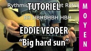 Big Hard Sun  Eddie Vedder  Tuto Guitare [upl. by Rosena]