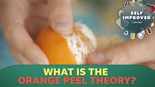 Expert explains how the dating trend the orange peel theory works  SELF IMPROVED [upl. by Nrol646]