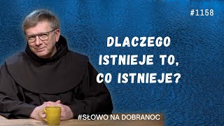 Dlaczego istnieje to co istnieje Franciszek Krzysztof Chodkowski OFM Słowo na Dobranoc 1158 [upl. by Imit]