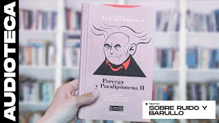 SOBRE RUIDO Y BARULLO  Parerga y Paralipómena  Arthur SCHOPENHAUER  Audioteca [upl. by Ronym615]