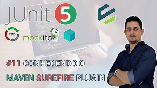 11 Conhecendo o Maven Surefire Plugin [upl. by Aramois]