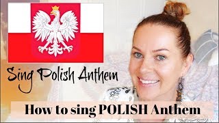 HOW TO SING POLISH NATIONAL ANTHEM IN POLISH  ItsEwelina [upl. by Sirronal]