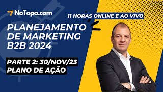 Webinar Planejamento de marketing b2b 2024  Parte 2 [upl. by Eatnad126]