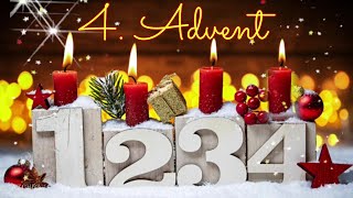 4 Advent 🕯🕯🕯🕯 Einen schönen 4 Adventssonntag 🕯️🕯️🕯️🕯️wünsche ich dir🎄 Liebe Grüße von mir🎊 [upl. by Onitram561]