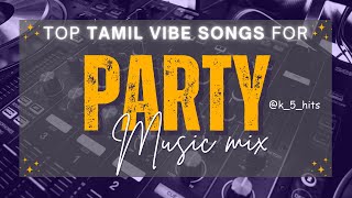 Tamil party vibe songs  Tamil dj songs Tamil bass booted songs  Top item songs jukebox [upl. by Macdonald]