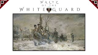 Waltz of the White Guard  Russian Waltz [upl. by Martynne20]