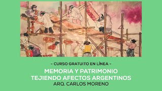 Clase 10  Etapa 2 Curso Memoria y Patrimonio  Tejiendo Afectos Argentinos [upl. by Ulyram]