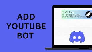 How to Add YouTube Bot on Discord [upl. by Nauwtna]