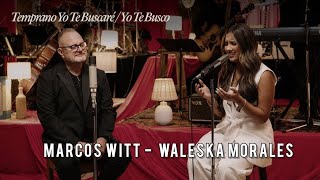 Temprano Yo Te Buscaré  Yo Te Busco  Marcos Witt ft Waleska Morales Vídeo Oficial [upl. by Erelia]