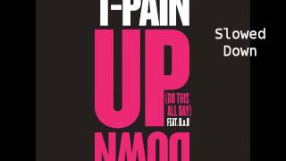 TPain  Up Down Slowed Down [upl. by Kore880]