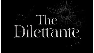 The Dilettante Ep 345​⁠Umanga49 Lovespycopsmafiarevenge [upl. by Corabella807]