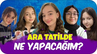 Öğrencilerin Ara Tatil Planları  1 Hafta En İyi Nasıl Değerlendirilir 🤩 [upl. by Wj]