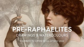 PreRaphaelites Drawings amp Watercolours 2022 – open in Oxford from 15 Jul 2022 [upl. by Morehouse]